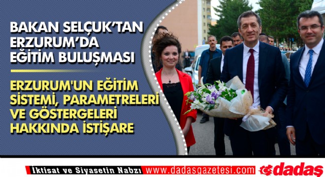 Milli Eğitim Bakanı Selçuk Erzurum'da